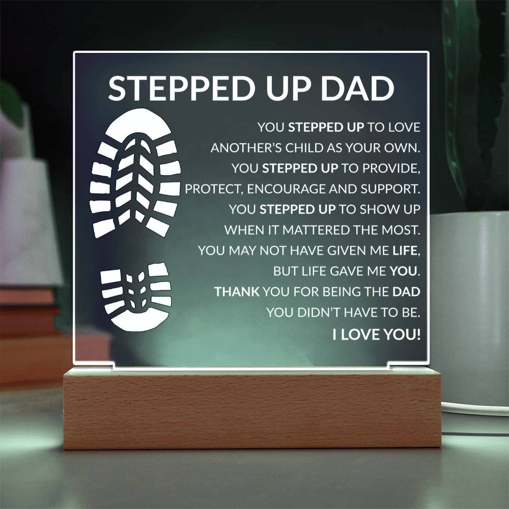 Stepped up Dad Acrylic Plaque