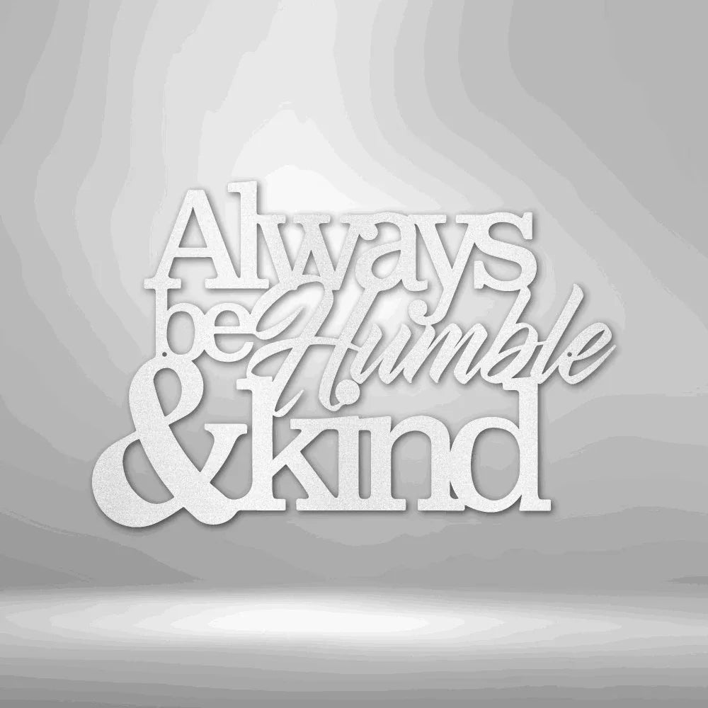 Humble and Kind - Steel Sign - Giftinum