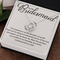 My Bridesmaid - Your presence in my life 14K White Gold Finish / Standard Box Jewelry Giftinum