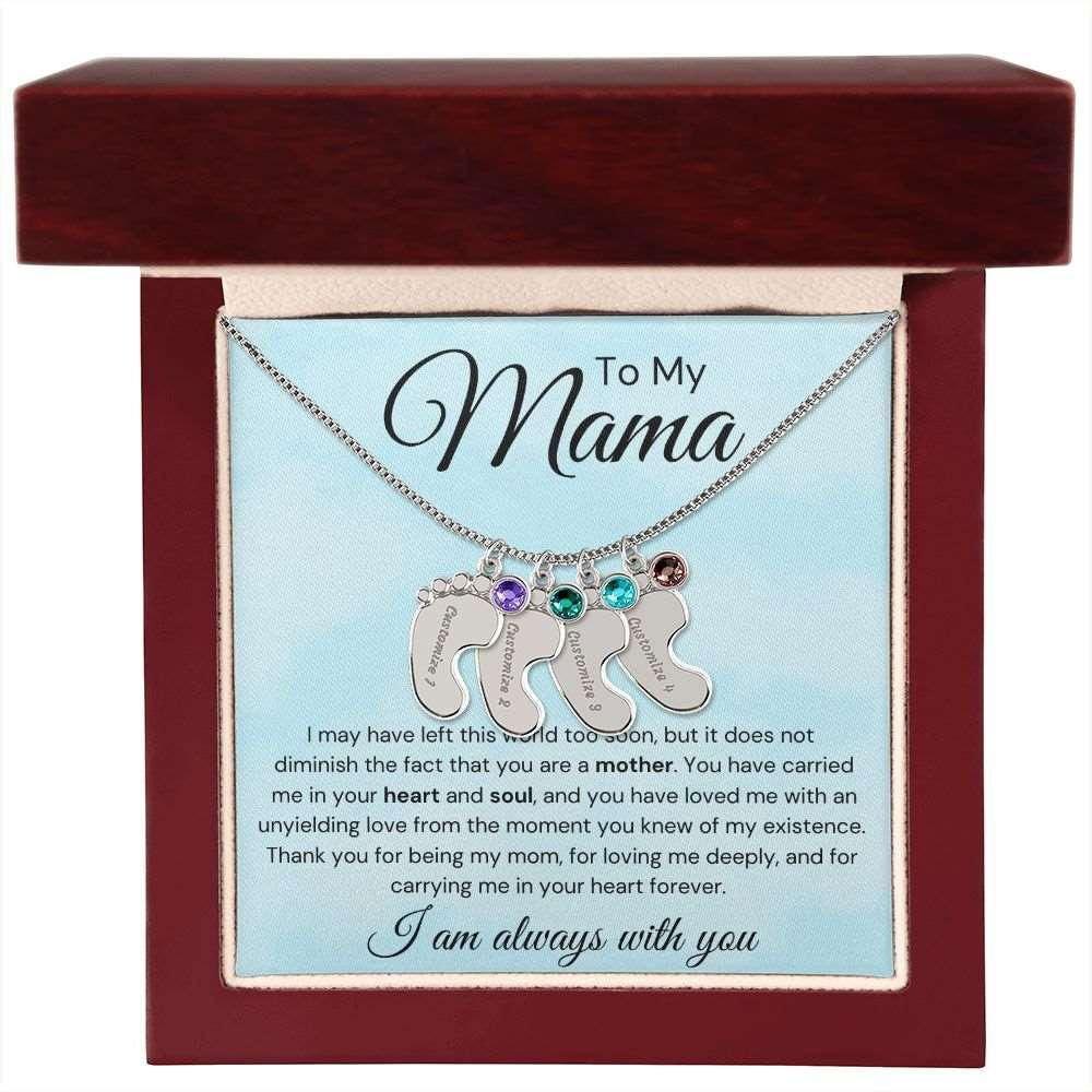 To My Mama Baby Feet Necklace - I may have left the world too soon - Giftinum