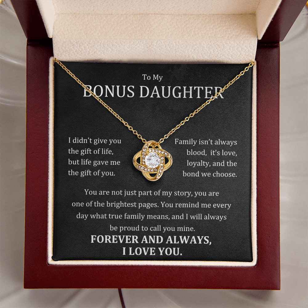 To My Bonus Daughter - Family Isn't Always Blood