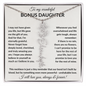 Wonderful Bonus Daughter - Life gave me the gift of you