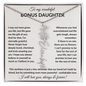 Wonderful Bonus Daughter - Life gave me the gift of you