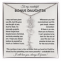 Wonderful Bonus Daughter - Life gave me the gift of you