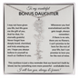 Wonderful Bonus Daughter - Life gave me the gift of you