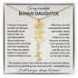 Wonderful Bonus Daughter - Life gave me the gift of you