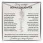 Wonderful Bonus Daughter - Life gave me the gift of you