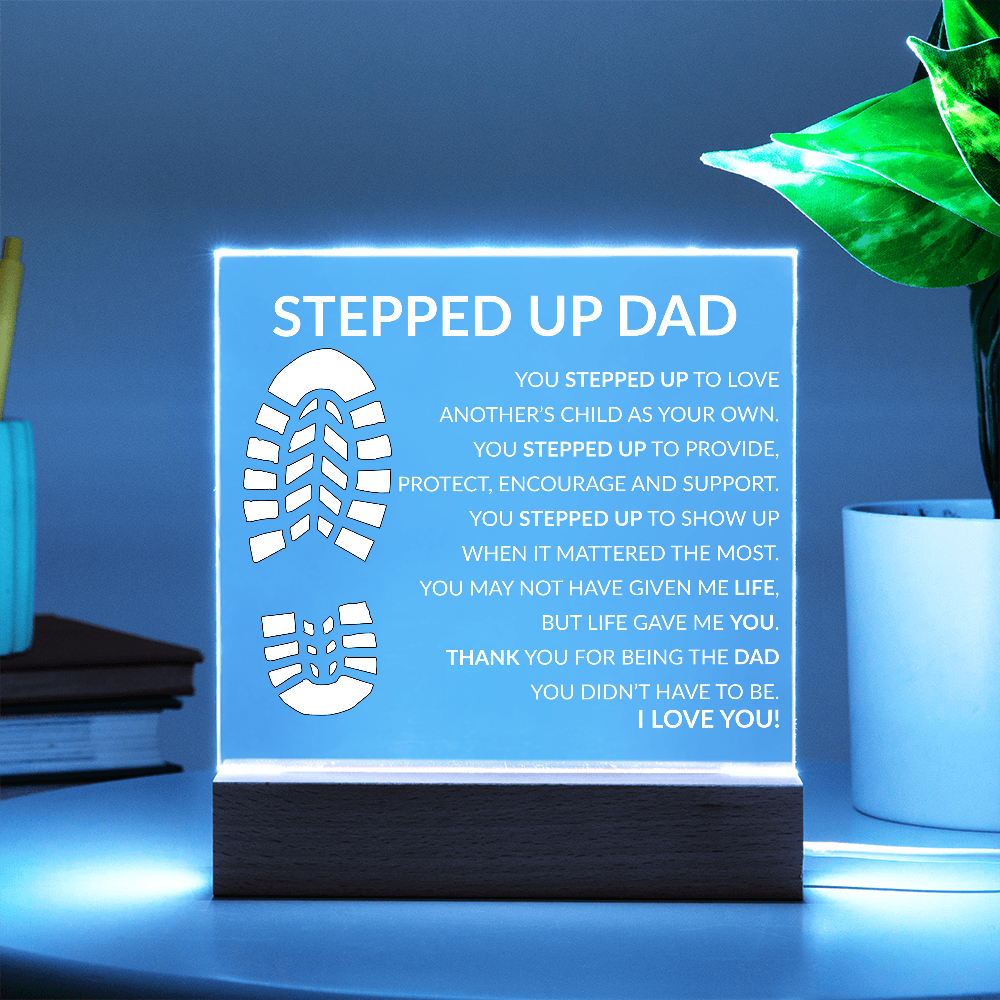Stepped up dad acrylic plaque
