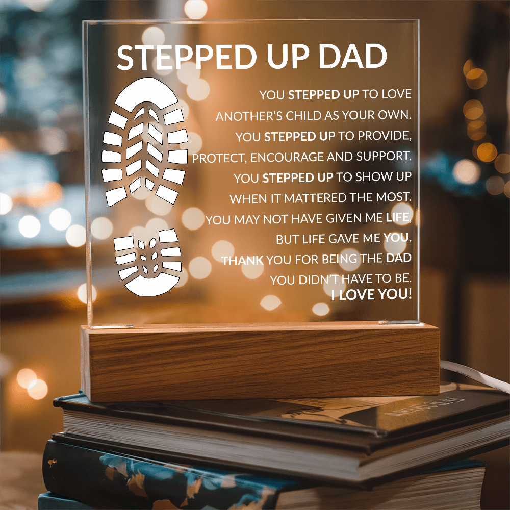 Stepped up dad acrylic plaque