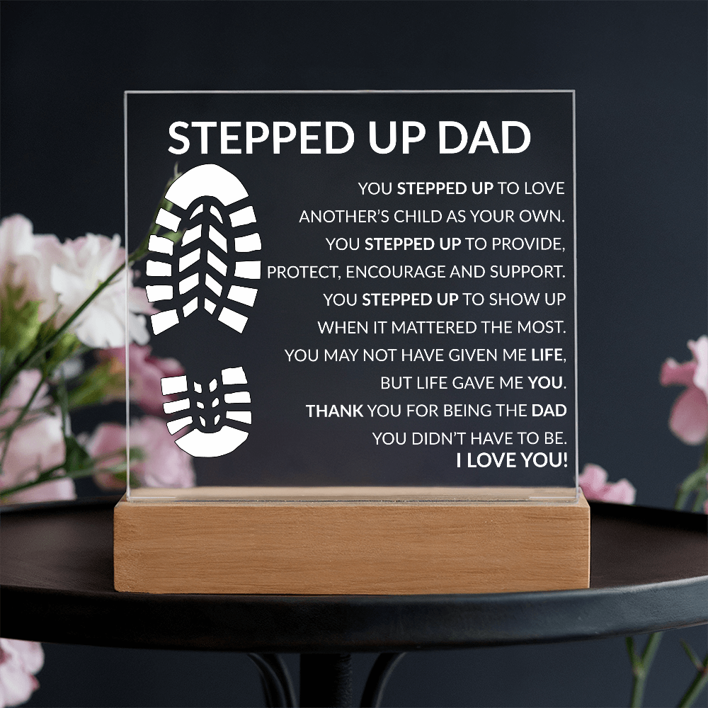 Stepped up dad acrylic plaque