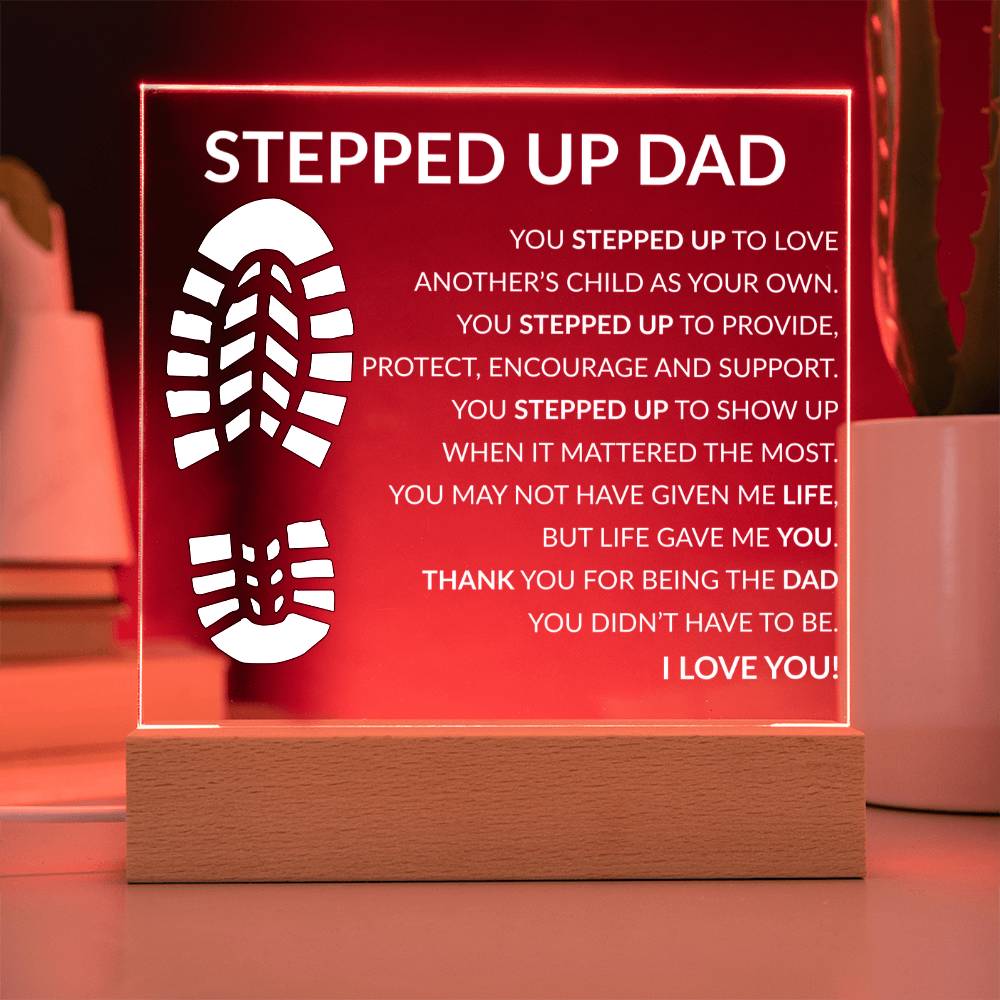 Stepped up Dad Acrylic Plaque