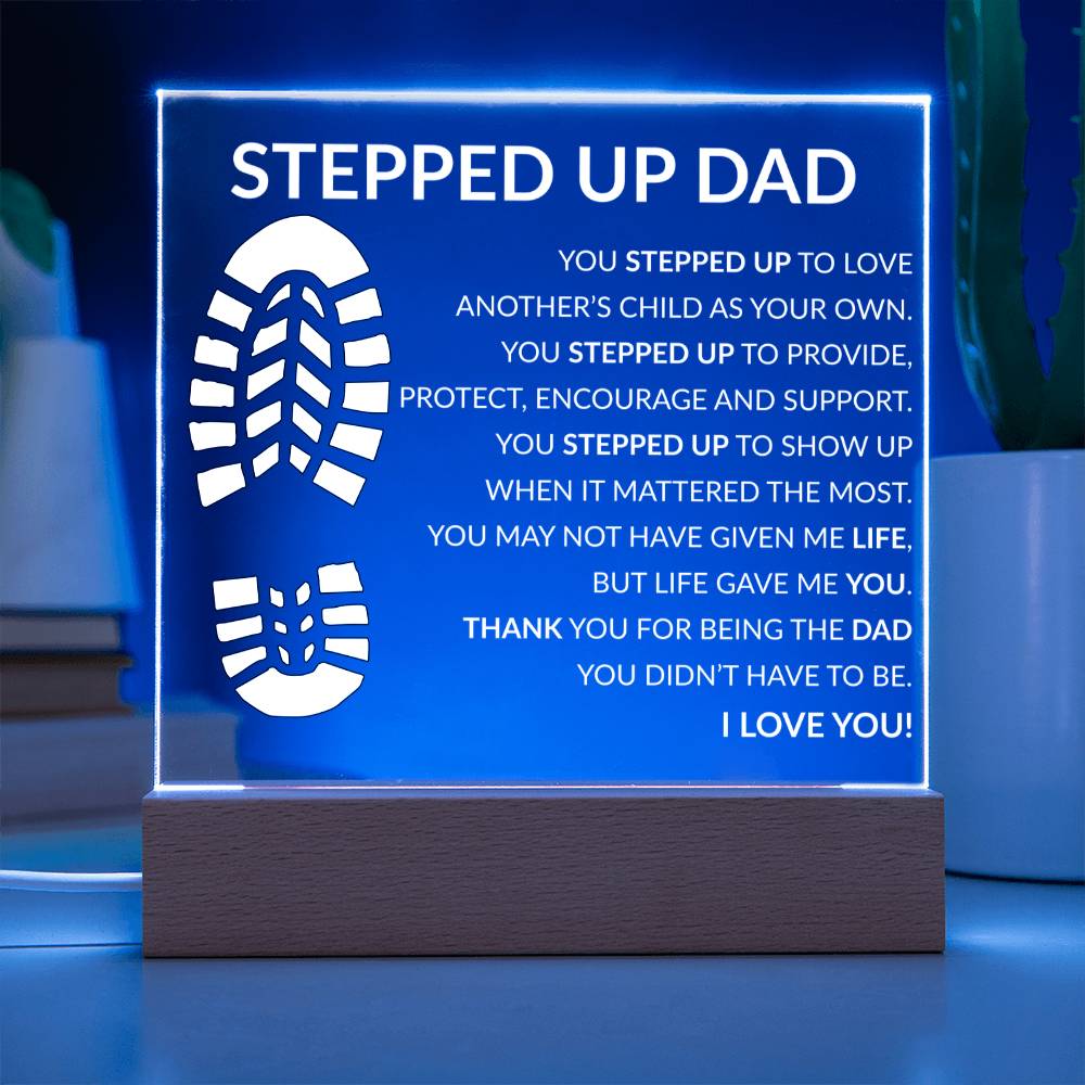 Stepped up Dad Acrylic Plaque