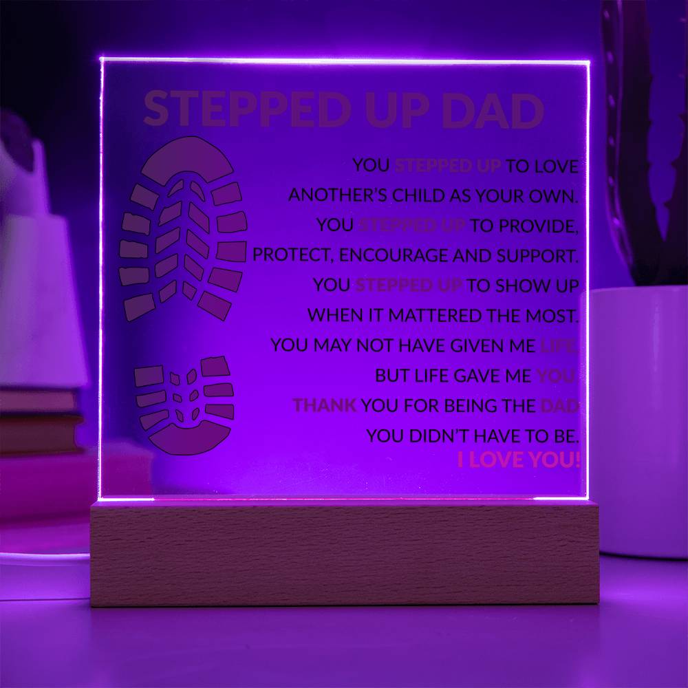 Stepped up Dad Acrylic Plaque