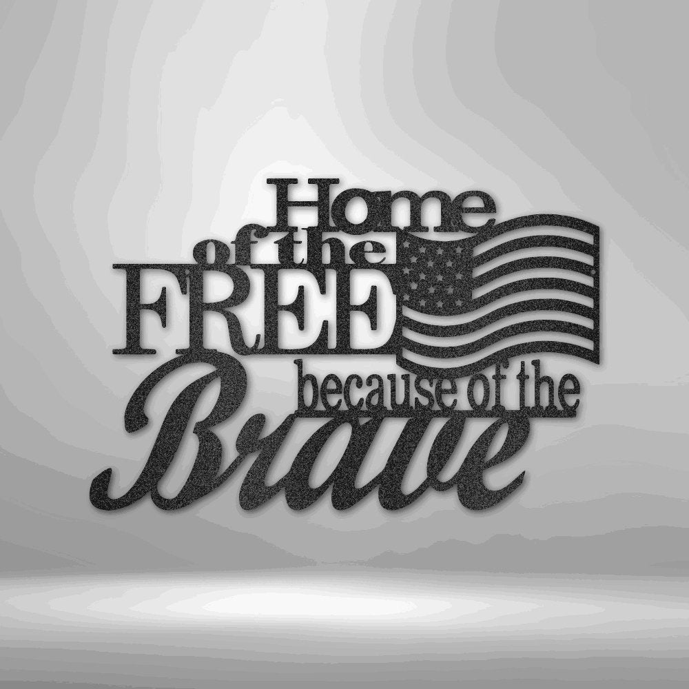 Home of the Free - Steel Sign Black / 12" Steel Sign Giftinum
