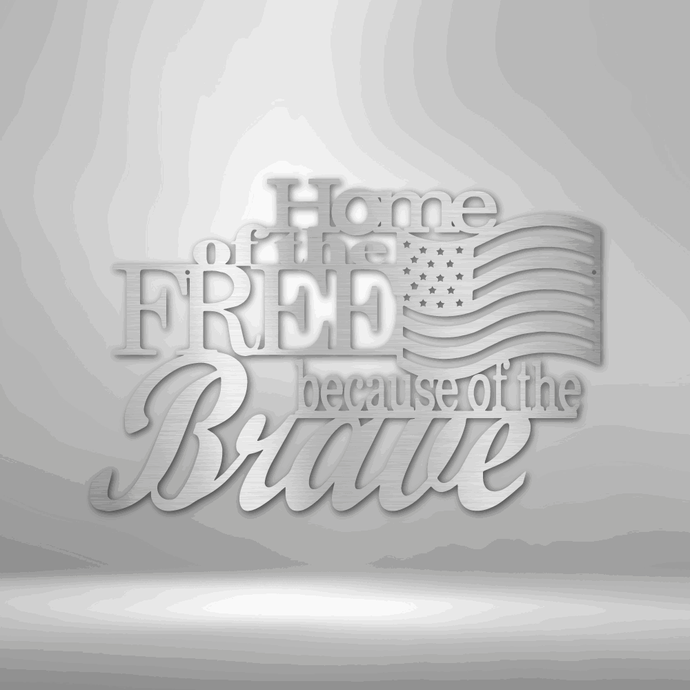 Home of the Free - Steel Sign Silver / 12" Steel Sign Giftinum