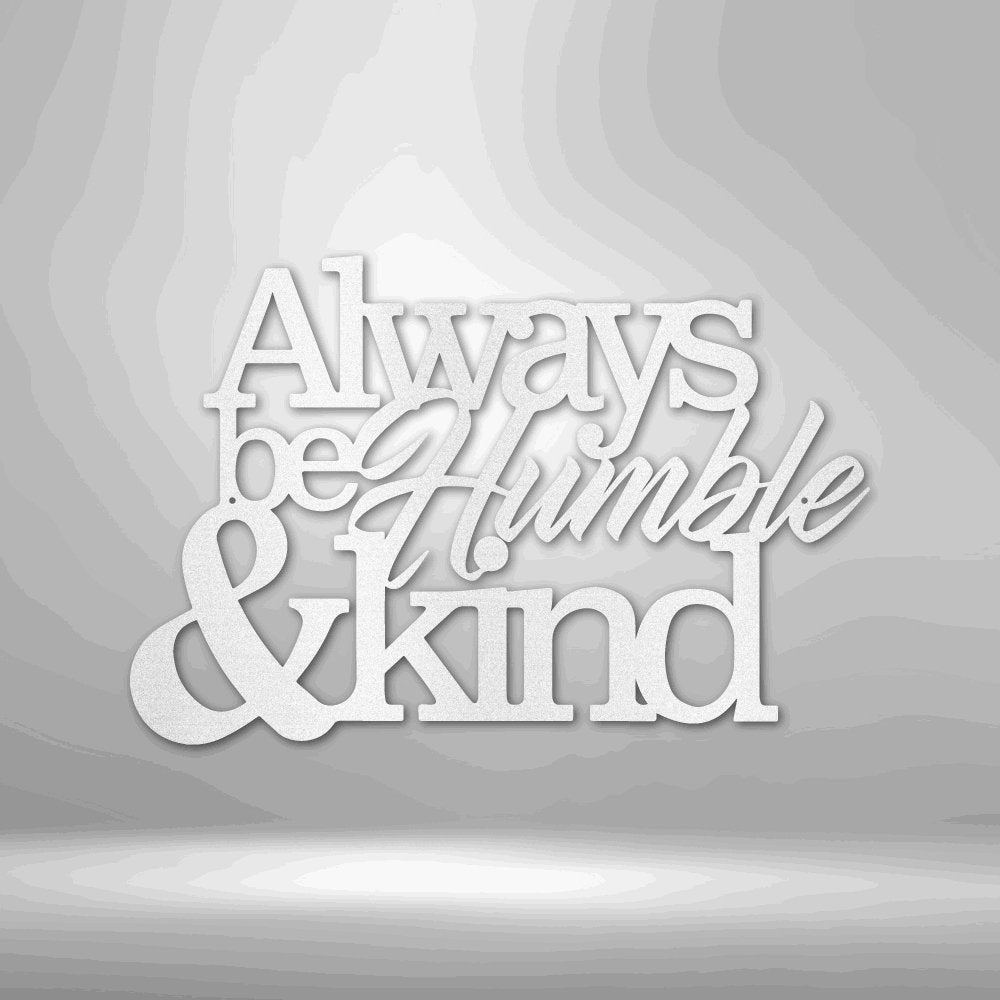 Humble and Kind - Steel Sign White / 12" Steel Sign Giftinum