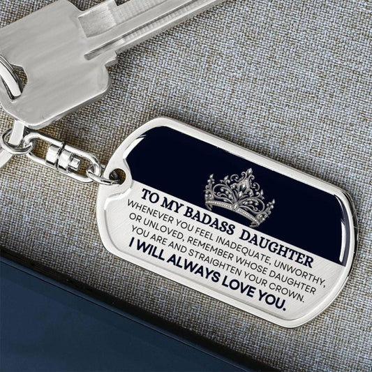 My Badass Daughter Keychain - Straighten your crown Dog Tag with Swivel Keychain (Steel) / No Jewelry Giftinum