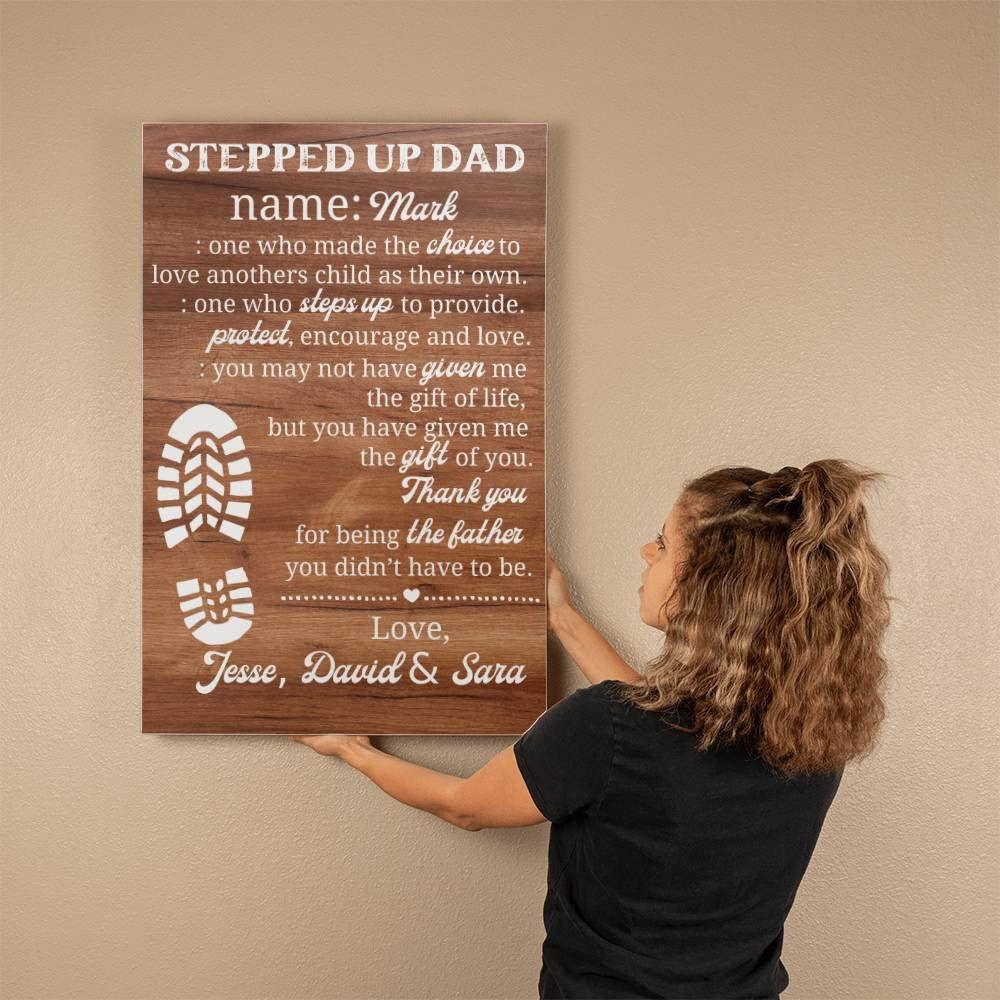 Stepped Up Dad Canvas - Made the choice 12" x 18" Giftinum