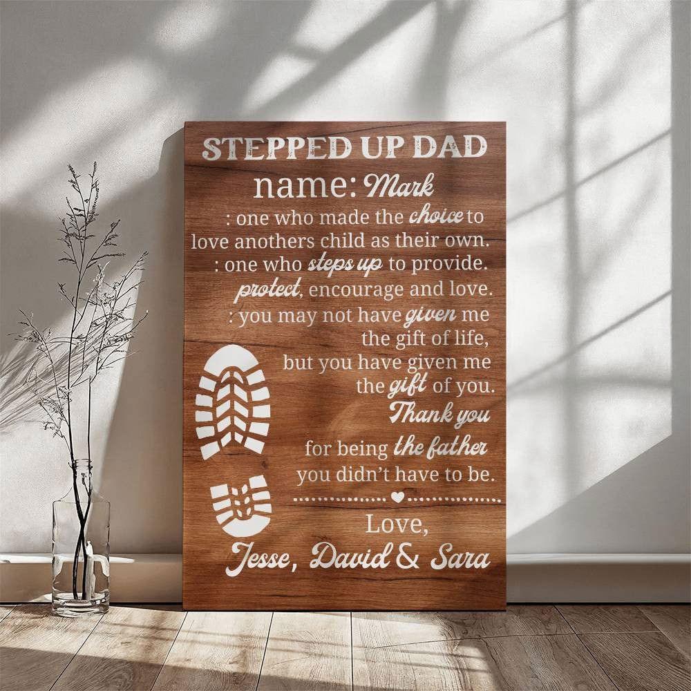 Stepped Up Dad Canvas - Made the choice 12" x 18" Giftinum
