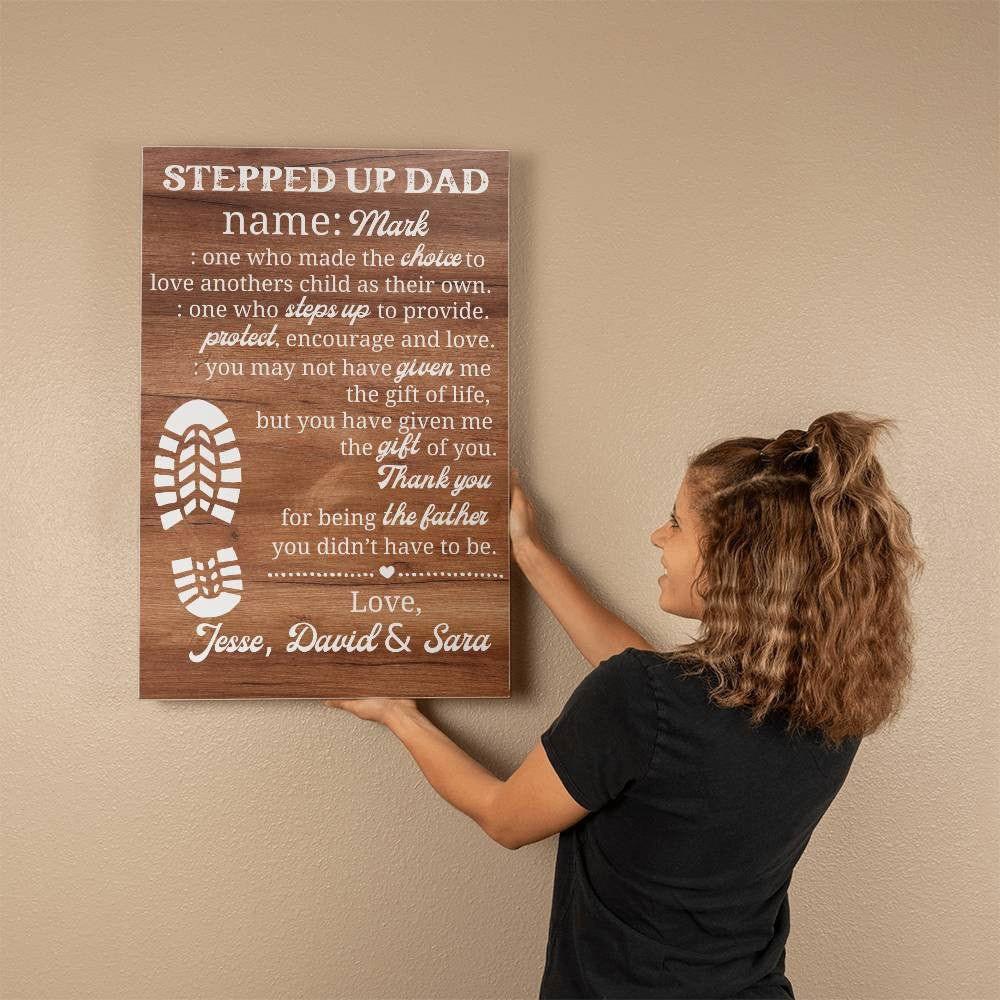 Stepped Up Dad Canvas - Made the choice 12" x 18" Giftinum