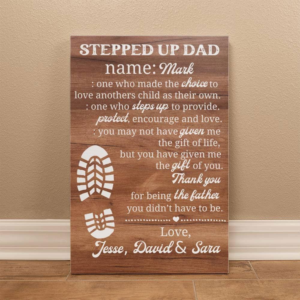 Stepped Up Dad Canvas - Made the choice 12" x 18" Giftinum
