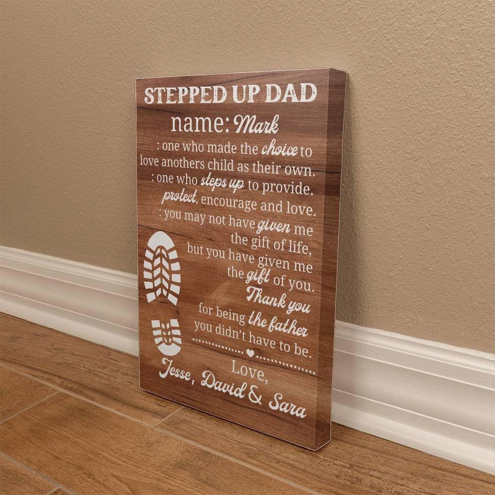 Stepped Up Dad Canvas - Made the choice 12" x 18" Giftinum