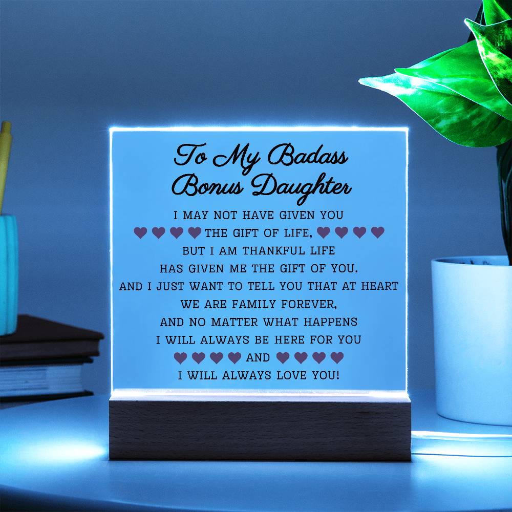 To My Badass Bonus Daughter | Acrylic Square Plaque LED Corded Base Acrylic Giftinum