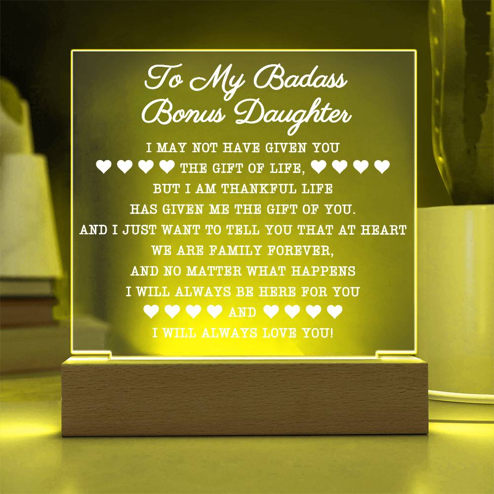 To My Badass Bonus Daughter | Square Acrylic Plaque (w) LED Corded Base Acrylic Giftinum