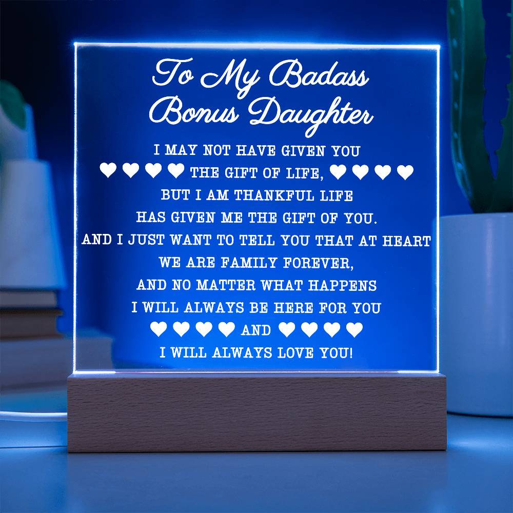 To My Badass Bonus Daughter | Square Acrylic Plaque (w) LED Corded Base Acrylic Giftinum