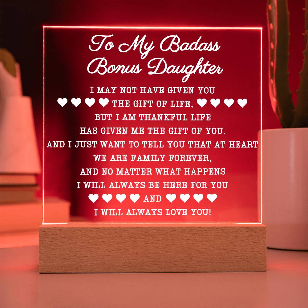To My Badass Bonus Daughter | Square Acrylic Plaque (w) LED Corded Base Acrylic Giftinum
