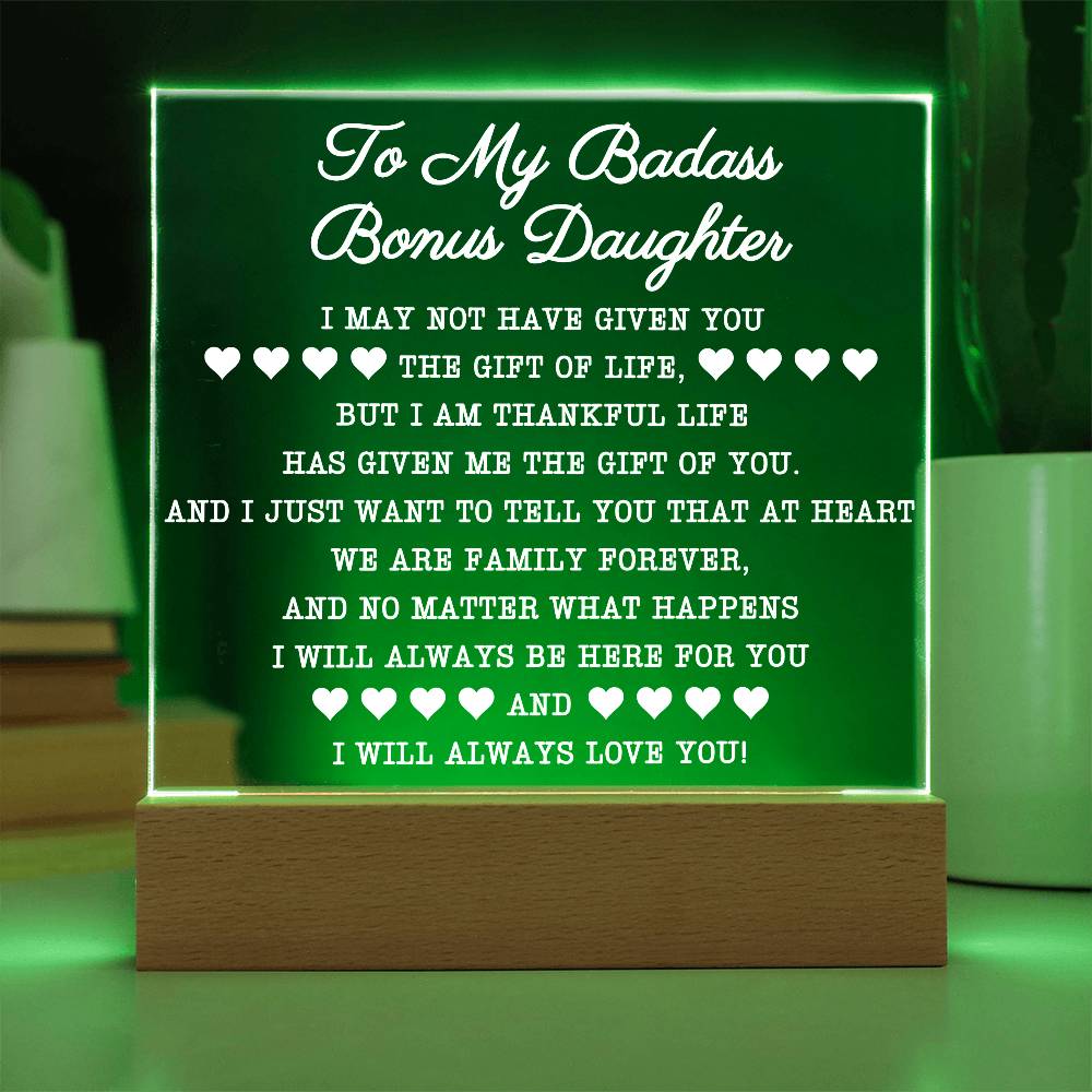 To My Badass Bonus Daughter | Square Acrylic Plaque (w) Battery Powered LED Base Acrylic Giftinum
