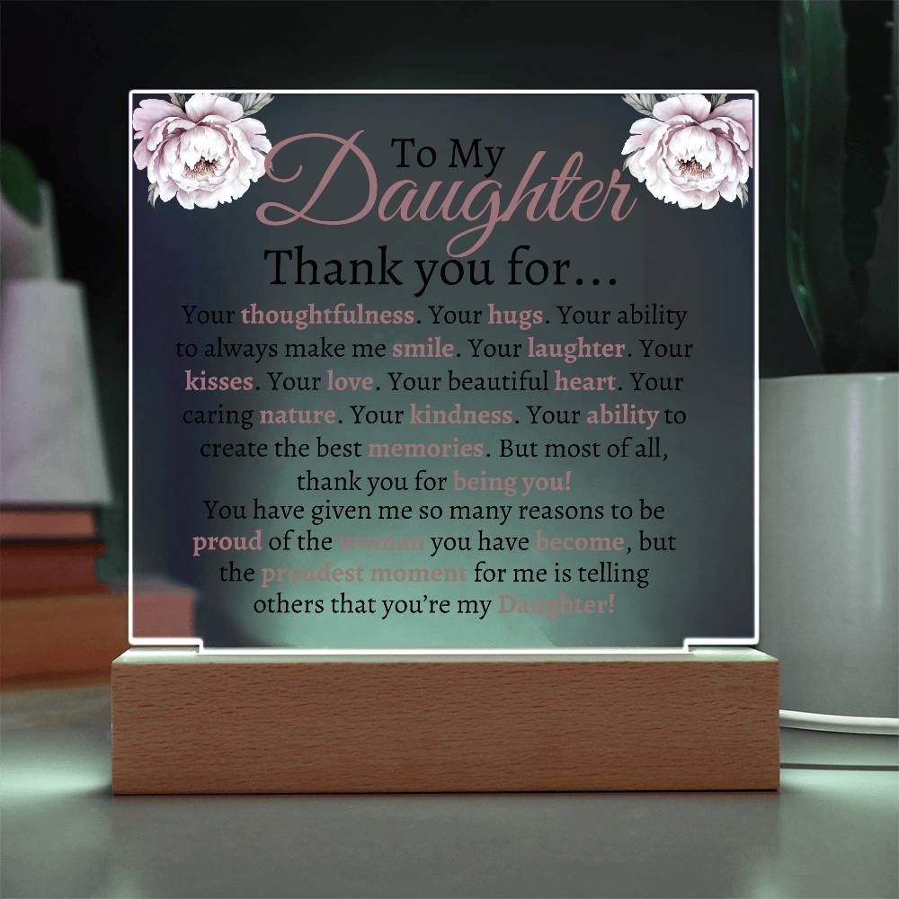 To My Daughter Acrylic Plaque | Thank you for... LED Corded Base Jewelry Giftinum