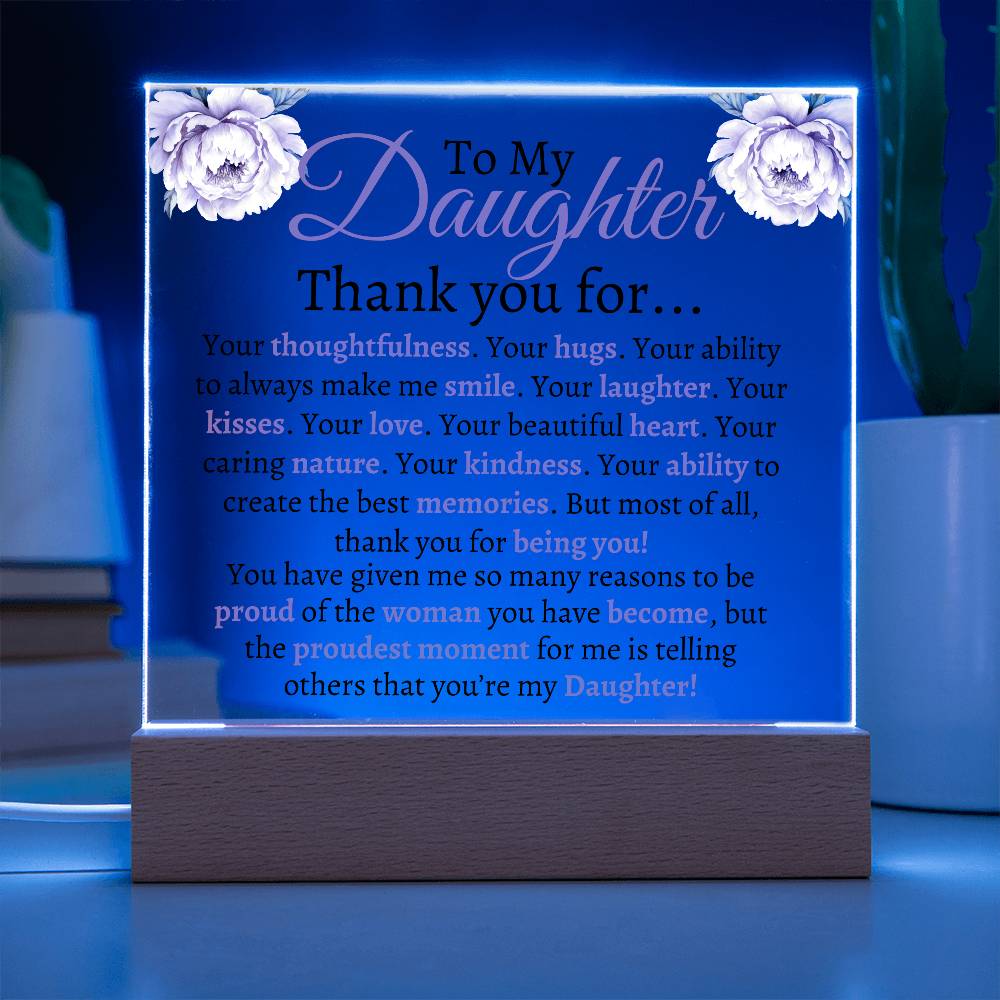 To My Daughter Acrylic Plaque | Thank you for... LED Corded Base Jewelry Giftinum