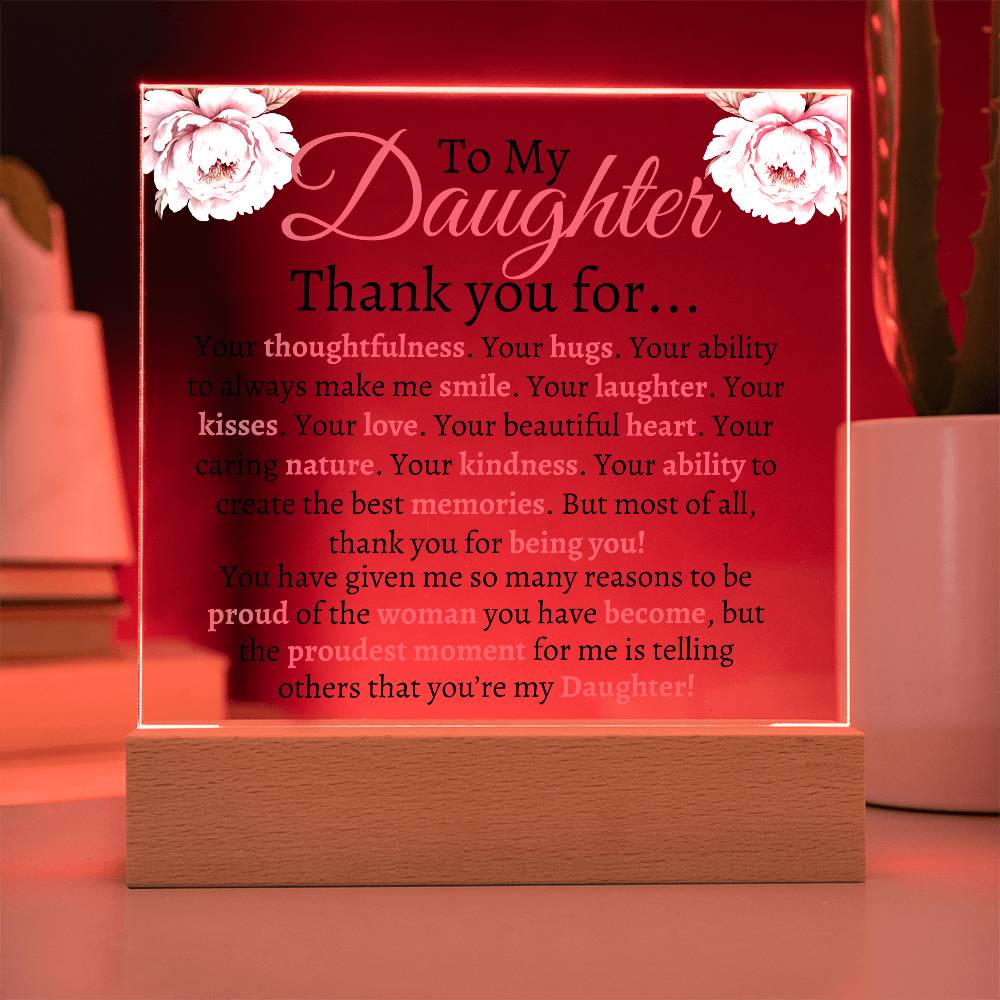 To My Daughter Acrylic Plaque | Thank you for... LED Corded Base Jewelry Giftinum