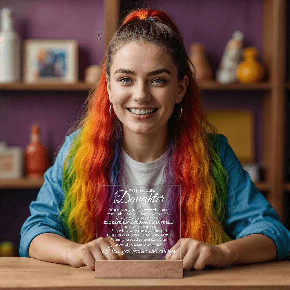 To My Daughter Acrylic Plaque | Whenever you feel overwhelmed LED Corded Base Jewelry Giftinum