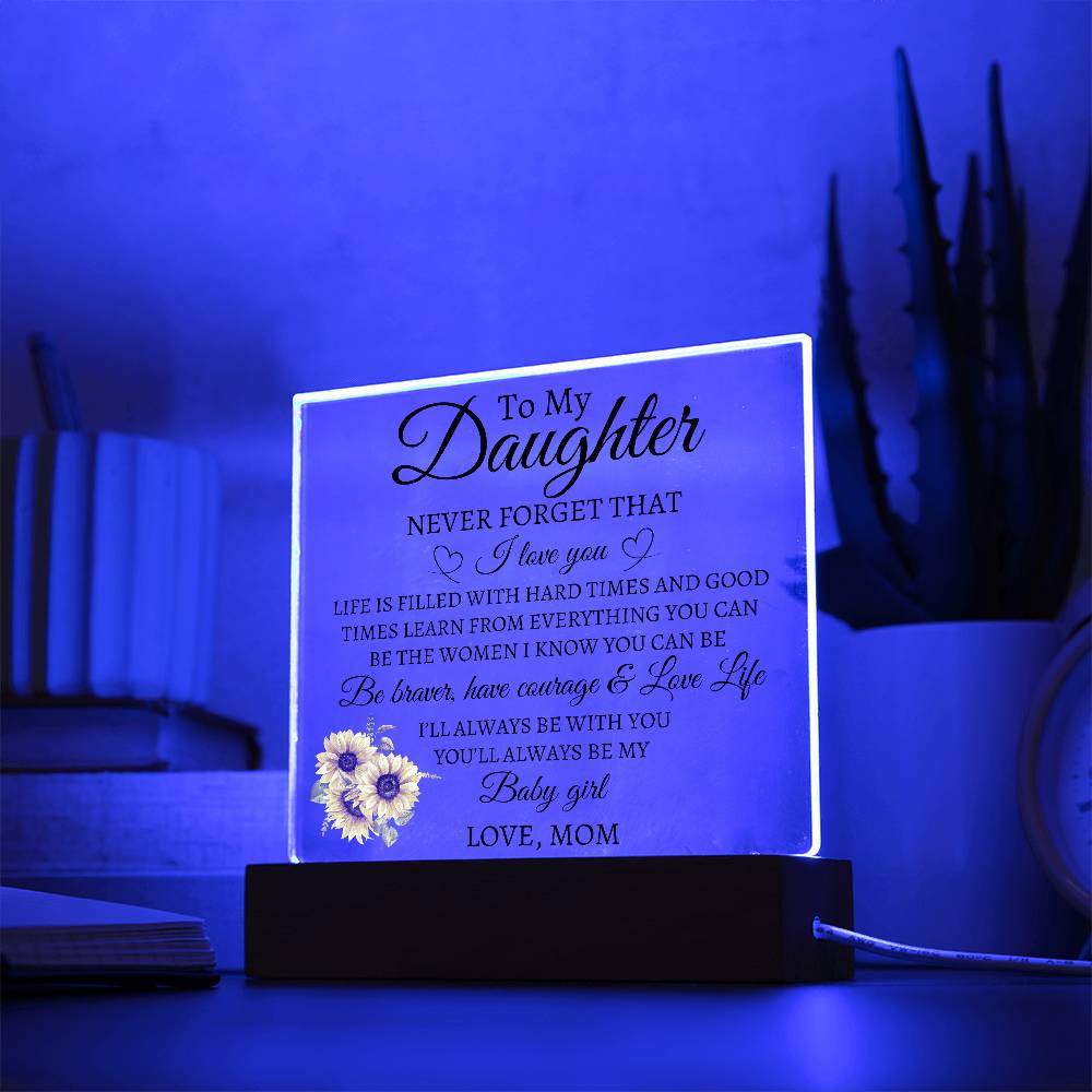 To My Daughter Love Mom Acrylic Plaque | Never Forget That LED Corded Base Jewelry Giftinum