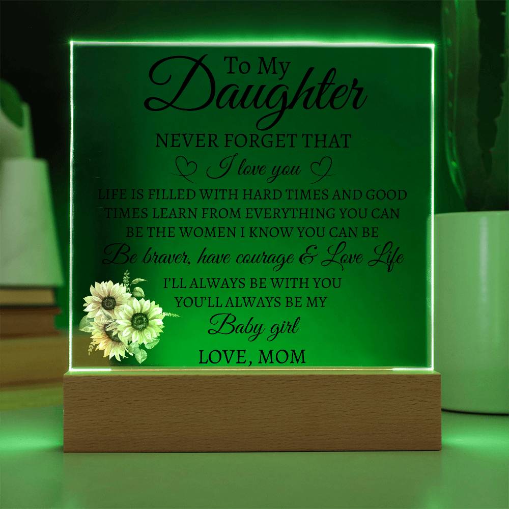 To My Daughter Love Mom Acrylic Plaque | Never Forget That Battery Powered LED Base Jewelry Giftinum