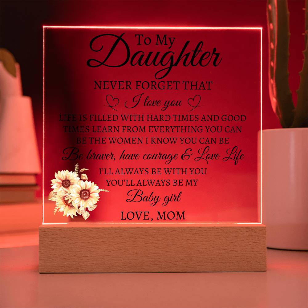 To My Daughter Love Mom Acrylic Plaque | Never Forget That LED Corded Base Jewelry Giftinum