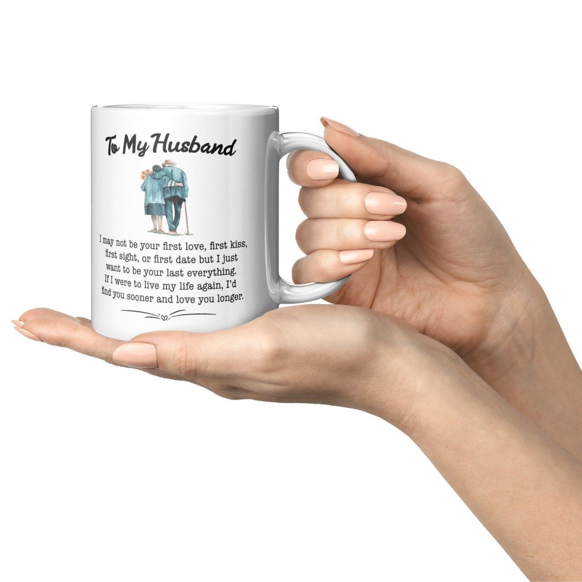 To My Husband Mug | My last everything Default Title Full Wrap Giftinum