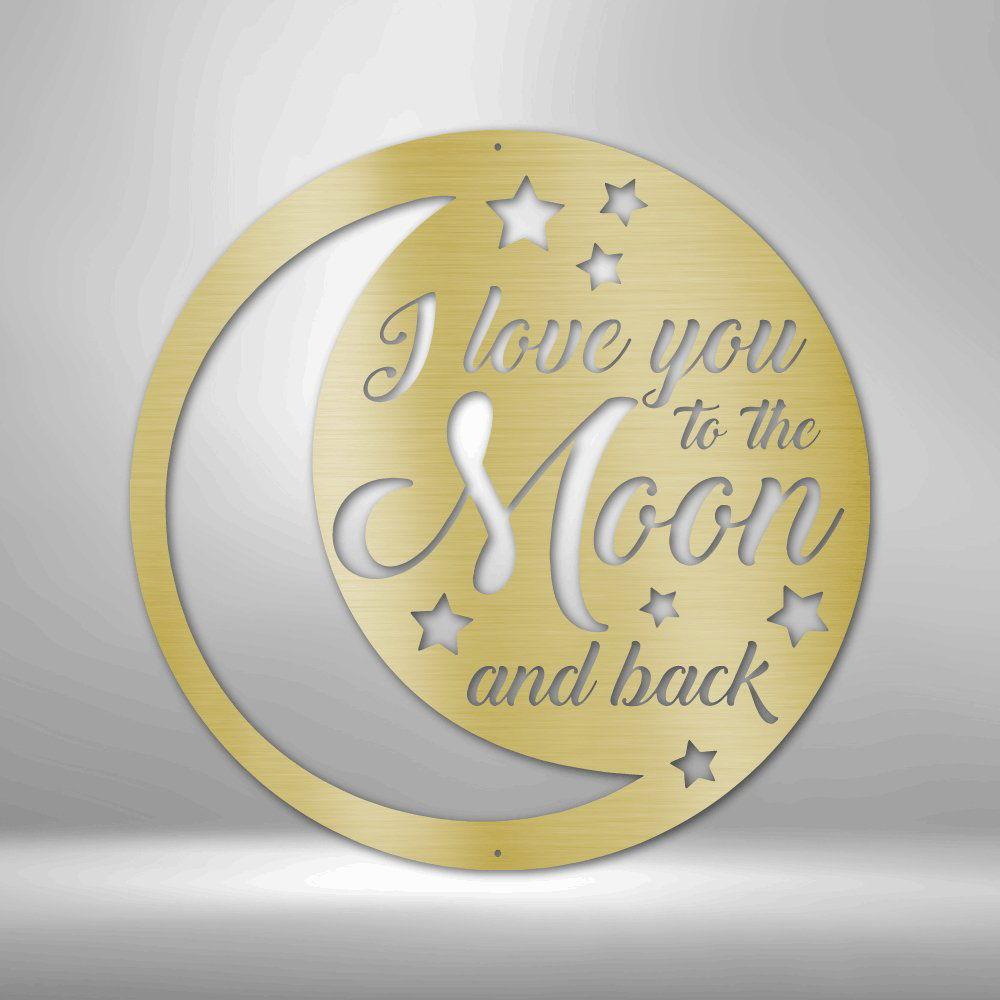 To the Moon and Back - Steel Sign Gold / 12" Steel Sign Giftinum