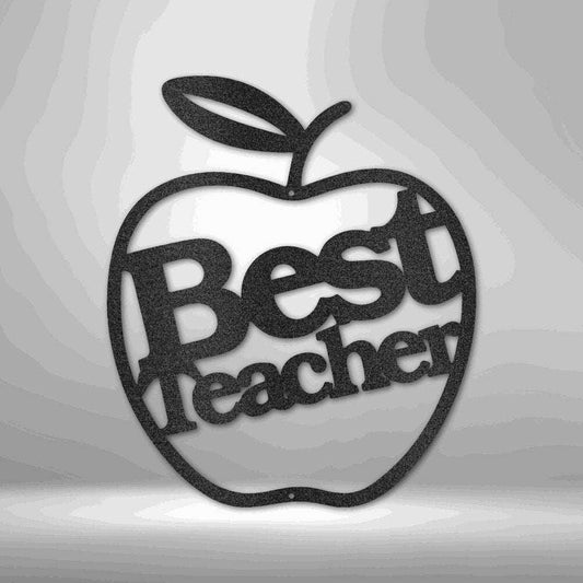 Best Teacher - Steel Sign Black / 12" Custom Giftinum