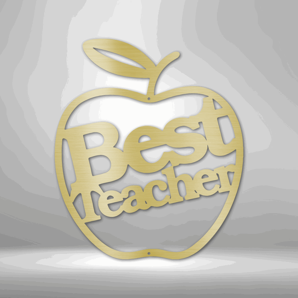 Best Teacher - Steel Sign Gold / 12" Custom Giftinum