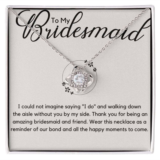 Bridesmaid Necklace - I could not imagine saying "I do" - Giftinum