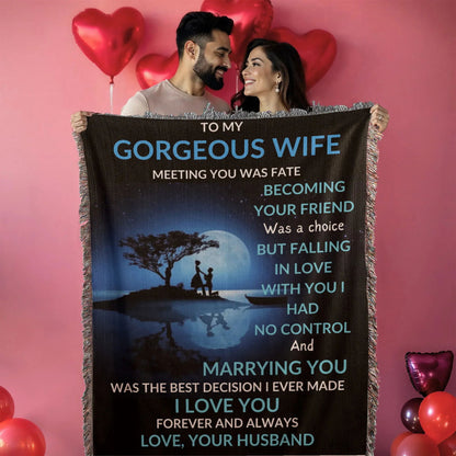 Gorgeous Wife Heirloom Woven Blanket - Meeting You Was Fate - Giftinum