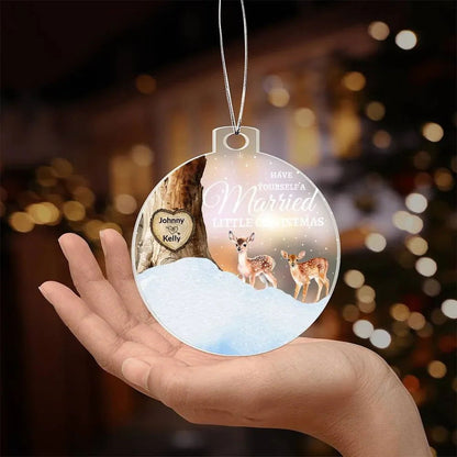 Have Yourself a Married Little Christmas Acrylic Ornament - Giftinum