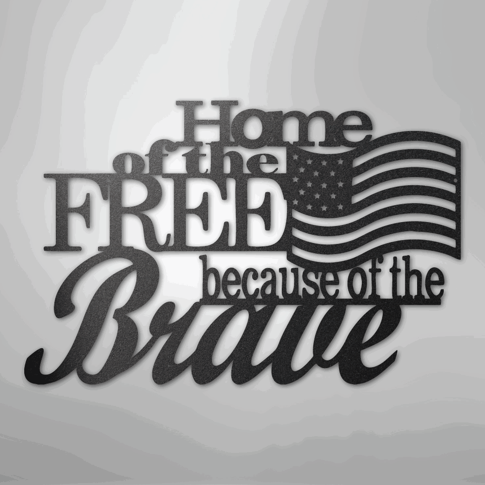 Home of the Free - Steel Sign - Giftinum