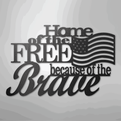 Home of the Free - Steel Sign - Giftinum