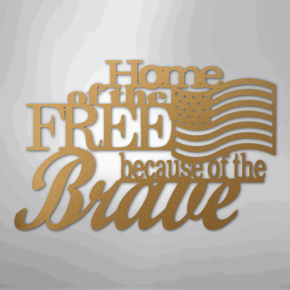 Home of the Free - Steel Sign - Giftinum