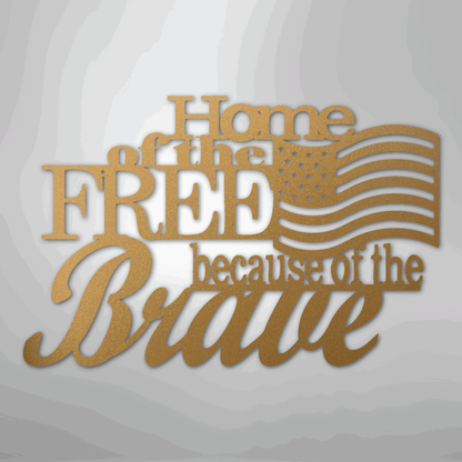 Home of the Free - Steel Sign - Giftinum