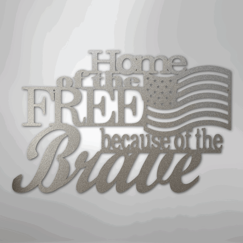 Home of the Free - Steel Sign - Giftinum